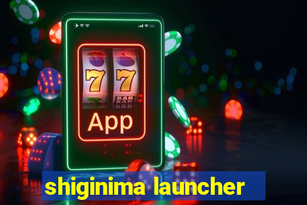 shiginima launcher